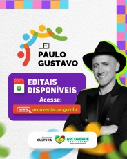 Prefeitura de Arcoverde anuncia dois Editais da Lei Paulo Gustavo, para a seleção de projetos culturais no município 