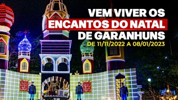 Após sucesso do FIG 30 Anos, Prefeitura de Garanhuns divulga os ‘Encantos do Natal’