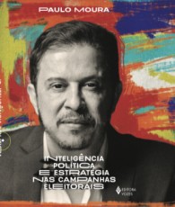 Estrategistas Político Paulo Moura lança livro 