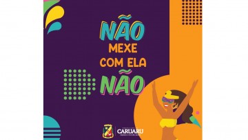 Prefeitura de Caruaru realiza campanha “Não é Não!” neste carnaval