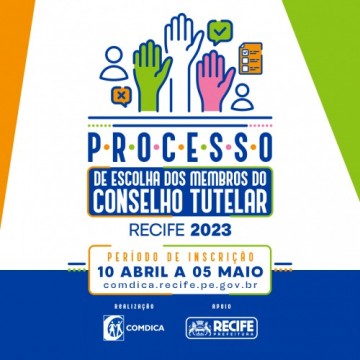 Reabertas as Inscrições para Processo de Escolha do Conselho Tutelar do Recife