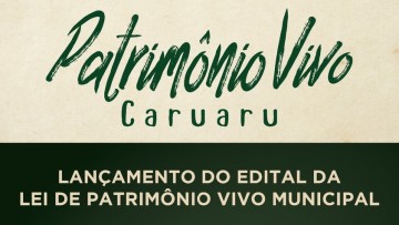 Encerram nesta quinta-feira, as inscrições para o 1º Edital Público do Registro do Patrimônio Vivo de Caruaru