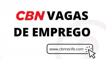 Confira as vagas de emprego em Pernambuco desta sexta-feira (18)