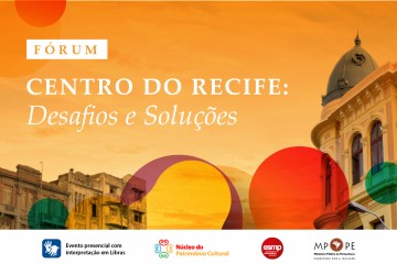 MPPE abre inscrições para evento que discute revitalização do Centro do Recife