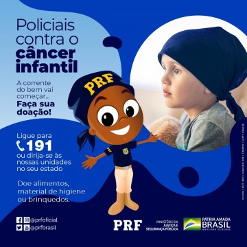 PRF inicia Campanha Policiais contra o Câncer Infantil em Pernambuco