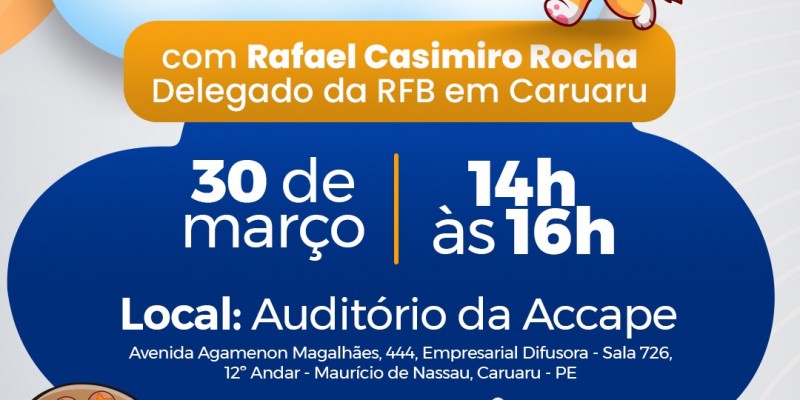 A ação terá como palestrante o delegado da Receita Federal em Caruaru, Rafael Casimiro