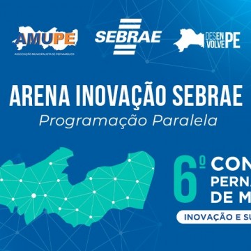 Arena do Sebrae leva programação de oficinas e palestras gratuitas ao Congresso Pernambucano de Municípios