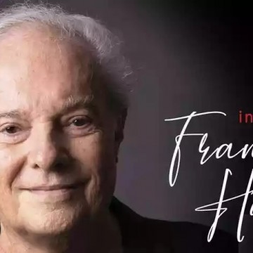 Entrevista | Francis Hime, maestro, pianista, compositor : ' Sem música, eu não sei o que seria da minha vida' 