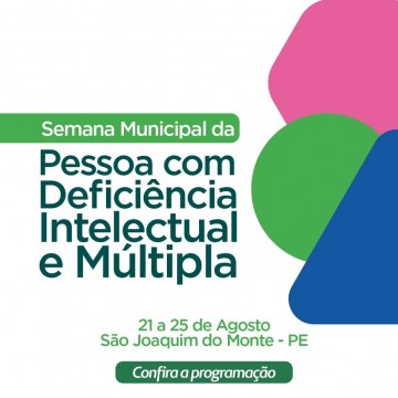 São Joaquim do Monte promove a 1ª Semana Municipal da Pessoa com Deficiência Intelectual e Múltipla