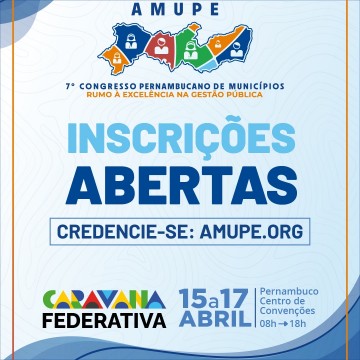 Inscrições abertas para o 7º Congresso Pernambucano de Municípios