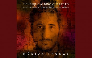 Música Tronxa :  a música contemporânea pernambucana sob a  genialidade de Henrique Albino 