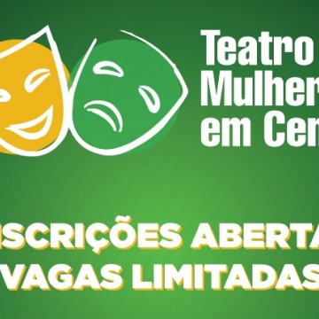Prefeitura de Caruaru abre inscrições para grupo de teatro “Mulheres em Cena