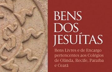 'Bens dos Jesuítas'  tem lançamento no Instituto Arqueológico, Histórico e Geográfico Pernambucano