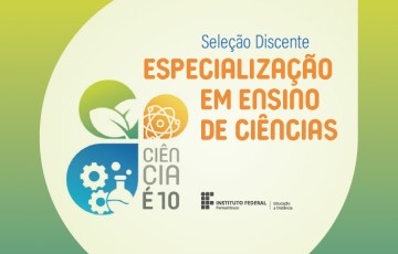 IFPE prorroga inscrições da seleção para especialização em ensino de ciências