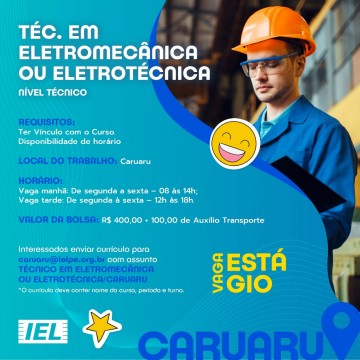 IEL seleciona para oportunidade de estágio em Técnico em Eletromecânica ou Eletrotécnica