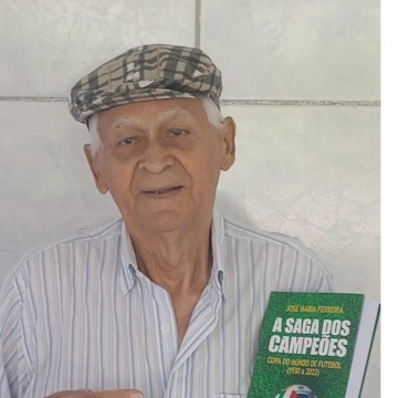 “A Saga dos Campeões”, livro de José Maria Ferreira, traz a história dos campeões da Copa do Mundo de 1930 a 2022