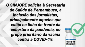 COVID-19: Sinjope solicita inclusão de jornalistas no grupo prioritário da vacinação 