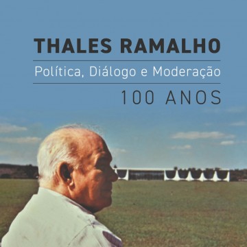 Centenário de Thales Ramalho, o articulador da redemocratização do Brasil, é documentado em livro