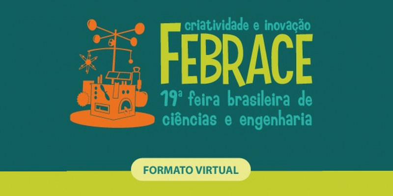 19ª Feira Brasileira de Ciências e Engenharia vai até o dia 27