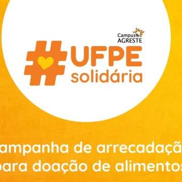 Campanha de doação de cestas básicas é realizada pela UFPE Caruaru